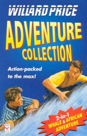 Adventure Collection: Whale & African Adventure by Willard Price