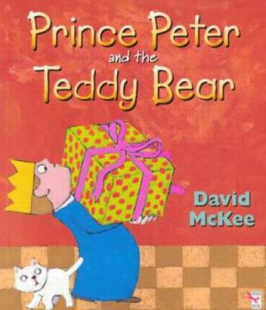 Prince Peter And The Teddy Bear by David McKee