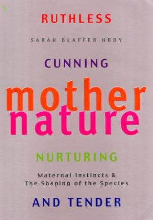 Mother Nature by Sarah Blaffer Hrdy