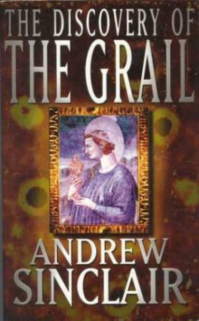 Discovery Of The Grail by Andrew Sinclair