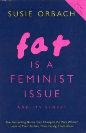 Fat Is A Feminist Issue by Susie Orbach