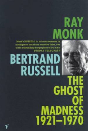 The Ghost Of Madness 1921-1970 by Ray Monk