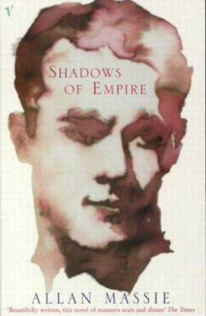 Shadows Of Empire by Allan Massie