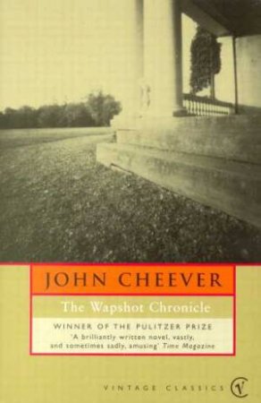Vintage Classics: The Wapshot Chronicle by John Cheever