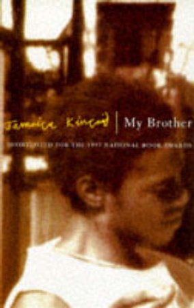 My Brother by Jamaica Kincaid