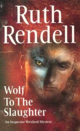 Wolf To The Slaughter by Ruth Rendell