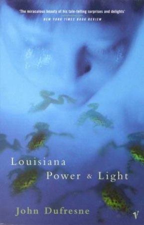 Louisiana Power And Light by John Dufresne