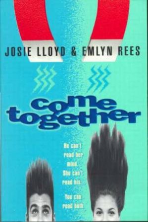 Come Together by Josie Lloyd & Emlyn Rees