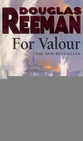 For Valour by Reeman, Douglas