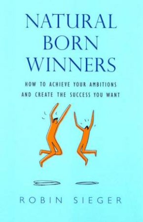 Natural Born Winners by Robin Sieger