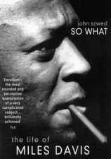So What The Life Of Miles Davis