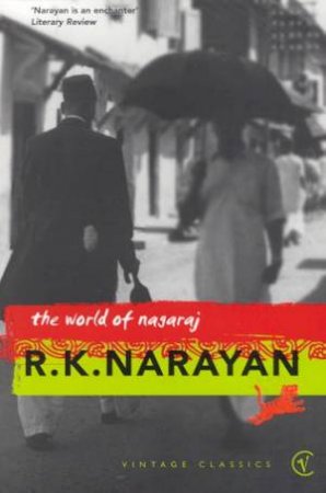 Vintage Classics: World Of Nagaraj by R K Narayan