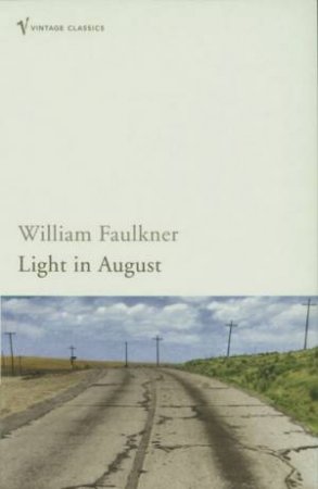 Light In August by William Faulkner