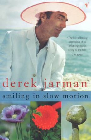 Smiling In Slow Motion by Derek Jarman
