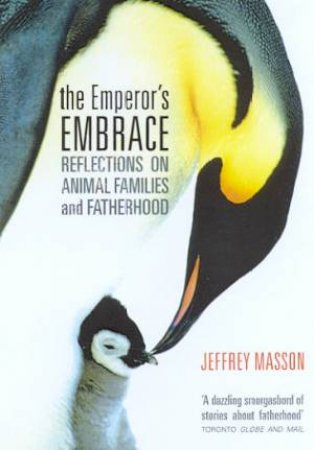 The Emperor's Embrace by Jeffrey Masson