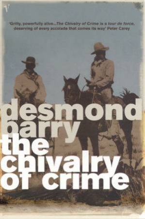 The Chivalry Of Crime by Desmond Barry