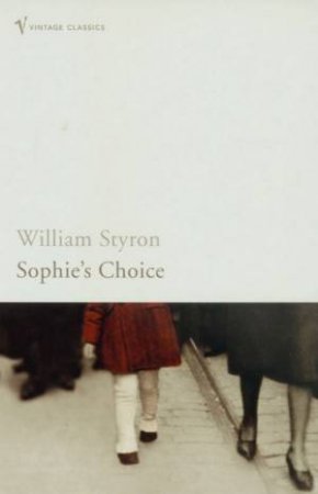 Vintage Classics: Sophie's Choice by William Styron