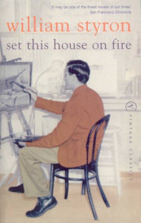 Set This House On Fire by William Styron