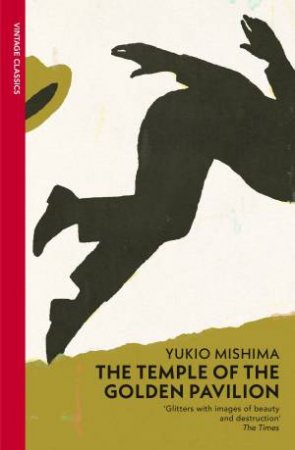 Vintage Classics: The Temple Of The Golden Pavilion by Mishima Yukio