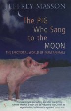 The Pig Who Sang To The Moon The Emotional World Of Farm Animals