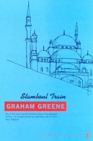 Vintage Classics: Stamboul Train by Graham Greene