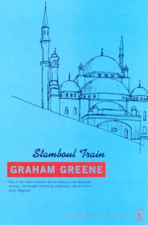 Vintage Classics: Stamboul Train by Graham Greene