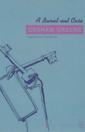 A Burnt Out Case by Graham Greene