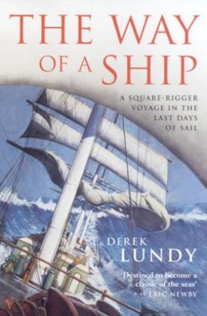 The Way Of A Ship by Derek Lundy