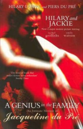 A Genius in the Family: Jacqueline du Pre by Hilary & Piers Du Pre