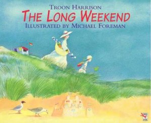 The Long Weekend by Troon Harrison