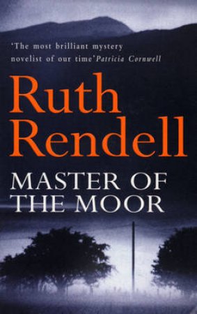 Master Of The Moor by Ruth Rendell