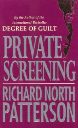 Private Screening by Richard North Patterson