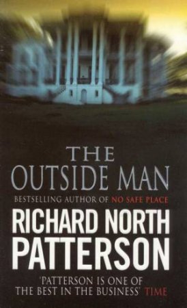 The Outside Man by Richard North Patterson
