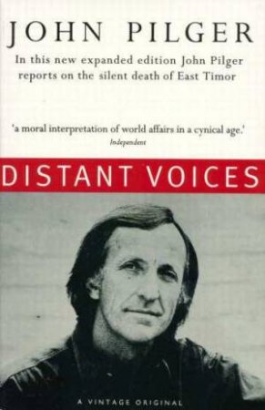 Distant Voices by John Pilger