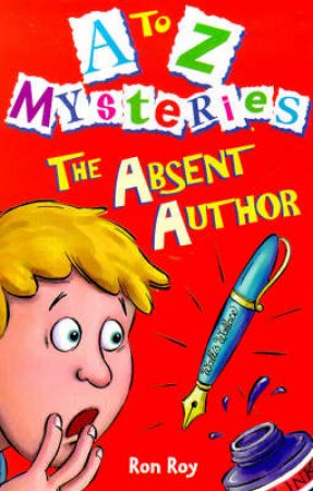 A-Z Mysteries: The Absent Author by Ron Roy