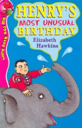 Red Fox Read Alone: Henry's Most Unusual Birthday by Elizabeth Hawkins