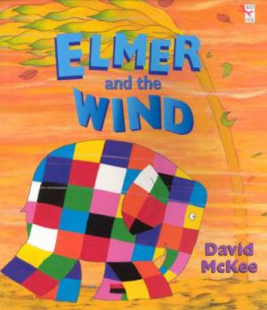Elmer And The Wind by David Mckee