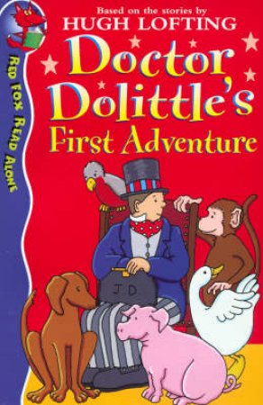 Red Fox Read Alone: Doctor Dolittle's First Adventure by Hugh Lofting