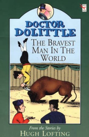 Red Fox Read Alone: Dr Dolittle: The Bravest Man In World by Hugh Lofting