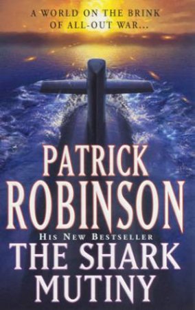 Shark Mutiny by Patrick Robinson