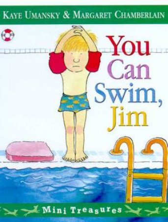 Red Fox Mini Treasures: You Can Swim, Jim by Kaye Umansky & Margaret Chamberlain
