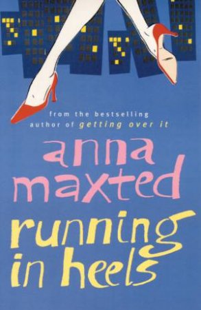 Running In Heels by Anna Maxted