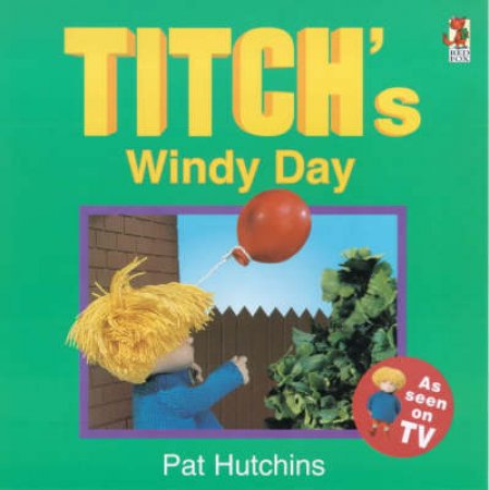 Titch's Windy Day by P Hutchins