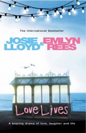 Love Lives by Josie Lloyd & Emlyn Rees