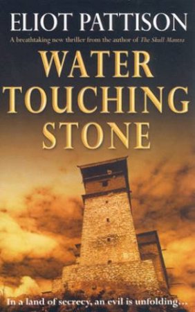 Water Touching Stone by Eliot Pattison