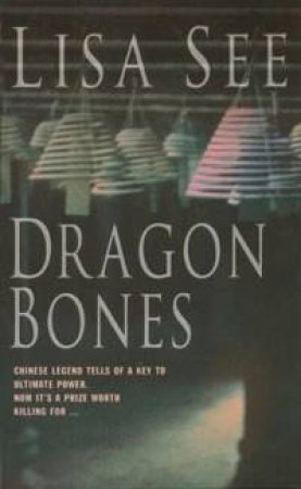 Dragon Bones by Lisa See