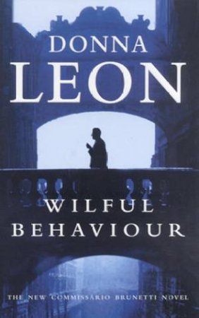 Wilful Behaviour by Donna Leon