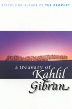 A Treasury Of Kahlil Gibran