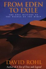 From Eden To Exile The Epic History Of The People Of The Bible