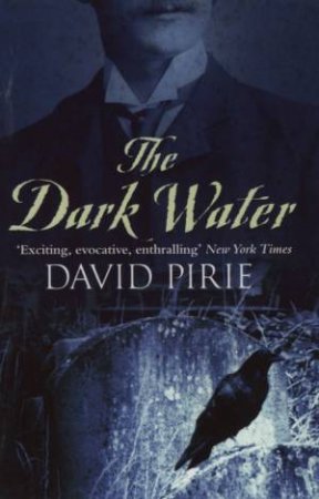 The Dark Water by David Pirie
